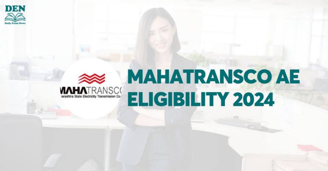 MAHATRANSCO AE Eligibility 2024, Check Age & Education!