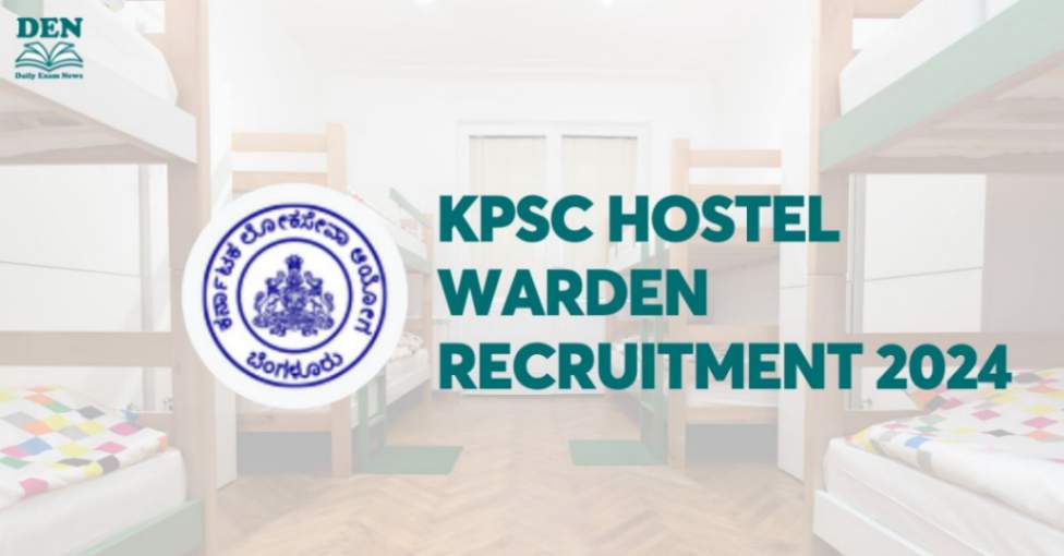 KPSC Hostel Warden Recruitment 2024, Check Selection Process!