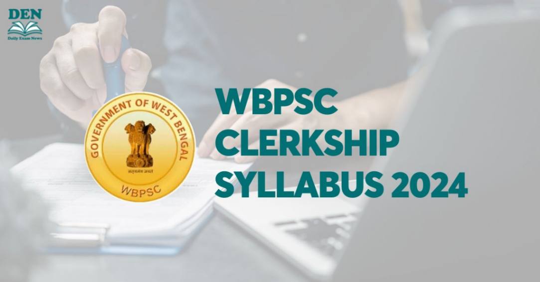 WBPSC Clerkship Syllabus 2024: Check Exam Pattern!