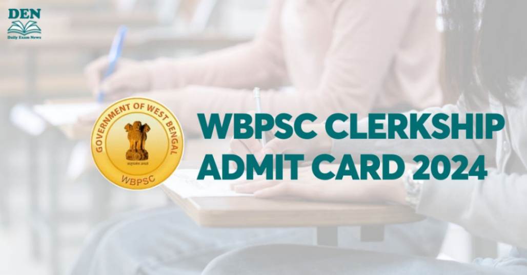 WBPSC Clerkship Admit Card 2024, Download Here!