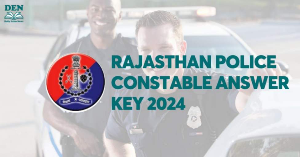 Rajasthan Police Constable Answer Key 2024, Download Here!