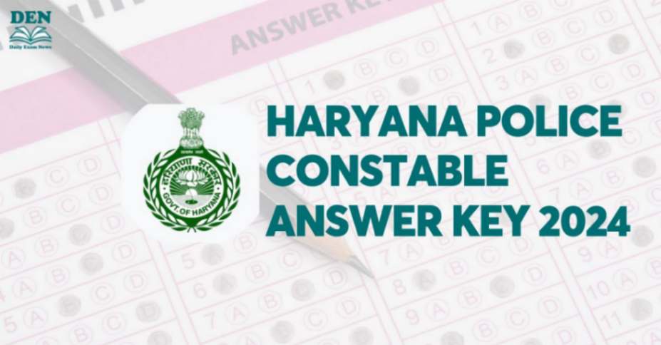 Haryana Police Constable Answer Key 2024, Download Here!