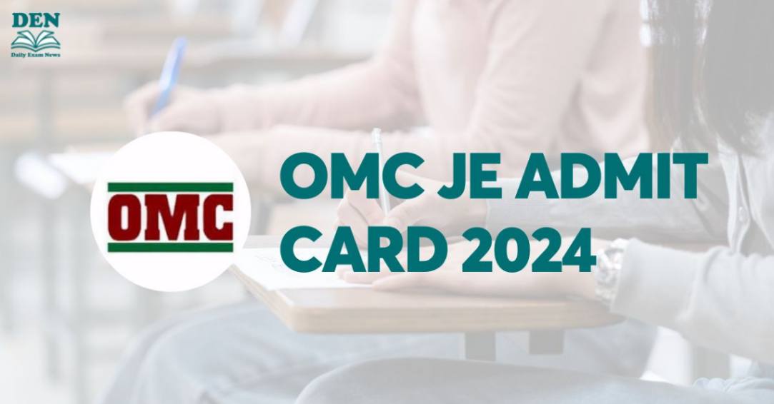 OMC JE Admit Card 2024, Download Here!