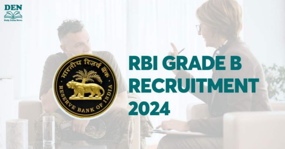 RBI Grade B Recruitment 2024 Out, Apply for 94 Vacancies!