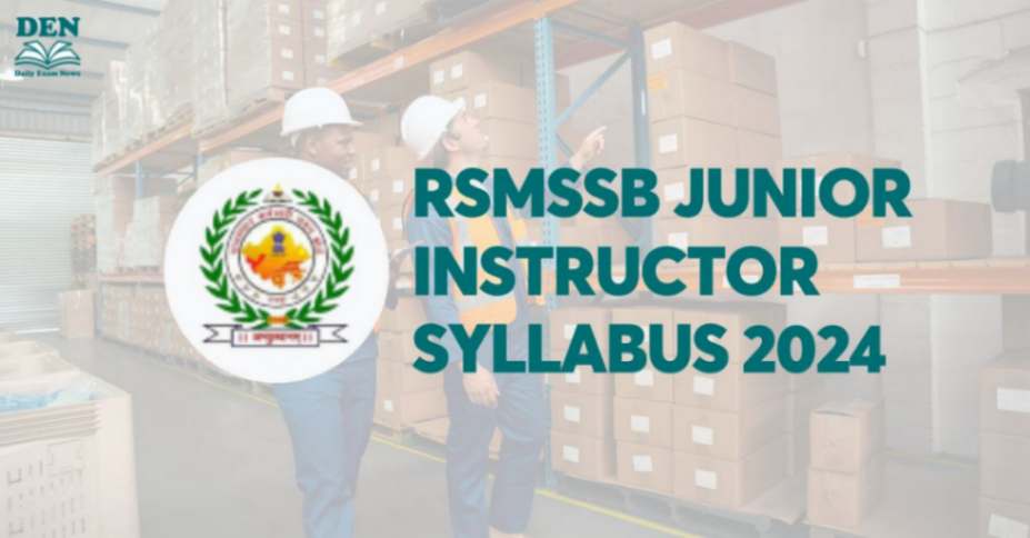 RSMSSB Junior Instructor Syllabus 2024, Check Exam Pattern!