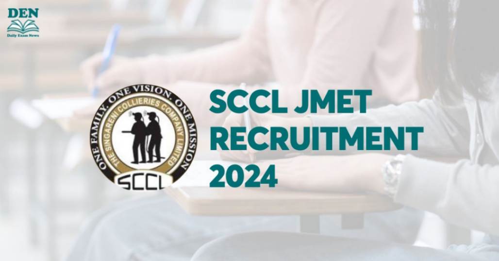 SCCL JMET Recruitment 2024: Application & Selection Steps!