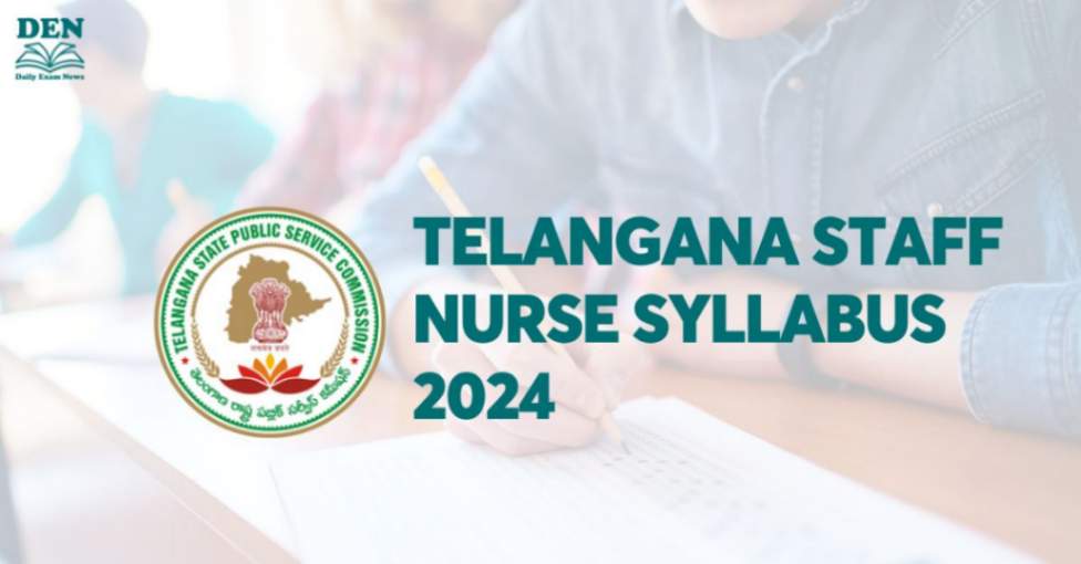 Telangana Staff Nurse Syllabus 2024: Check Exam Pattern!