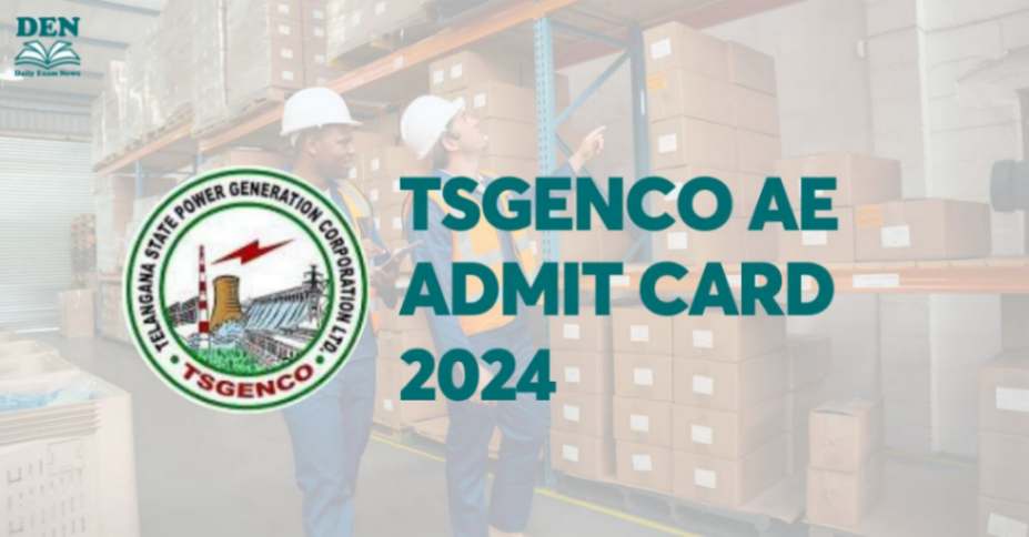 TSGENCO AE Admit Card 2024 Out, Download Here!