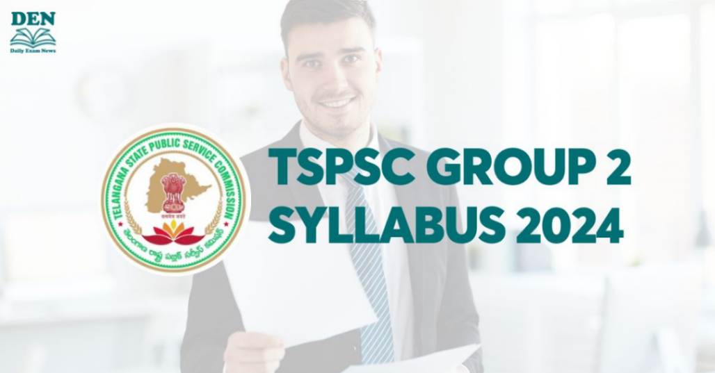 TSPSC Group 2 Syllabus 2024: Check Exam Pattern!