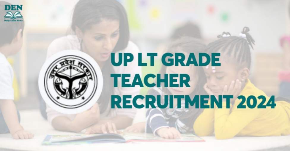 UP LT Grade Teacher Recruitment 2024: Check Selection Process!