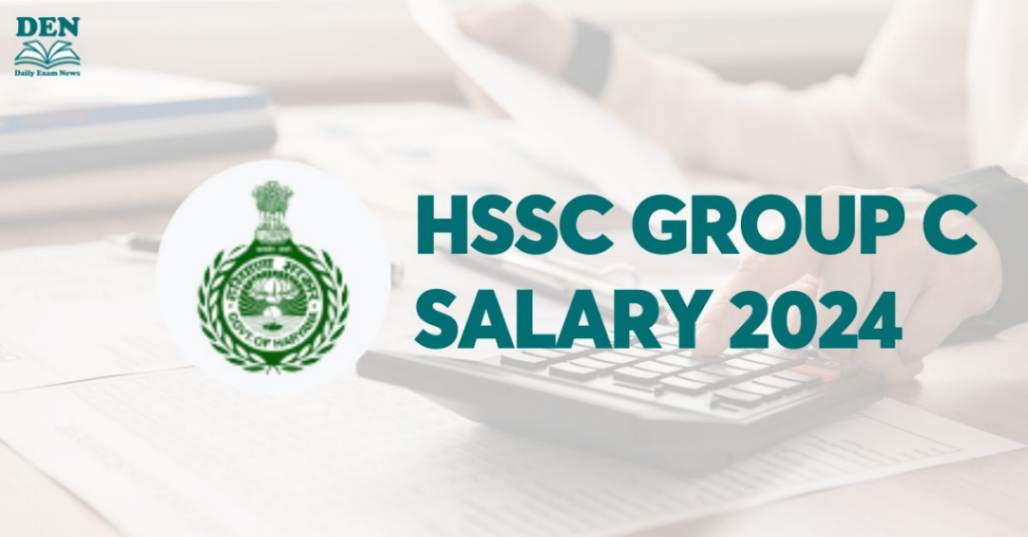 HSSC Group C Salary 2024, Check In-Hand Salary & Perks!