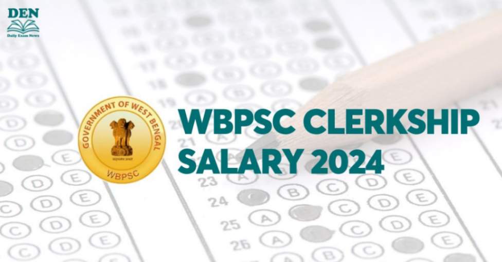 WBPSC Clerkship Salary 2024: Check Job Profile & Perks!