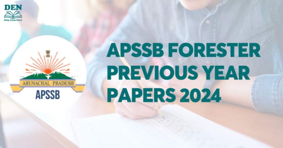 APSSB Forester Previous Year Papers 2024, Check Here!