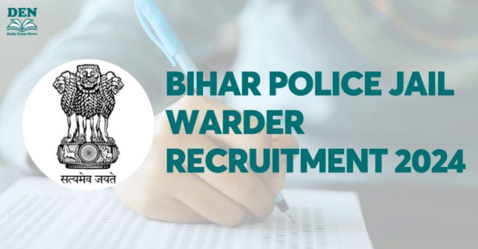 Bihar Police Jail Warder Recruitment 2024, Apply Now!