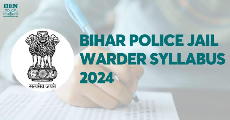 Bihar Police Jail Warder Syllabus 2024, Download Now!