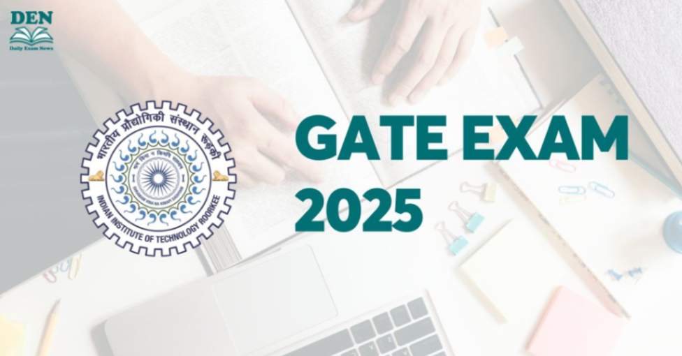 GATE Exam 2025, Check Exam Dates Here!
