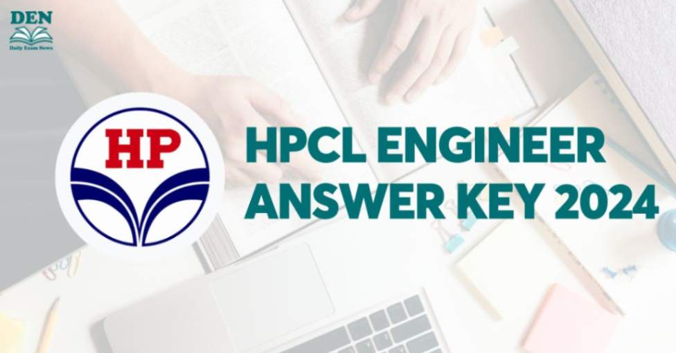 HPCL Engineer Answer Key 2024, Download Now!