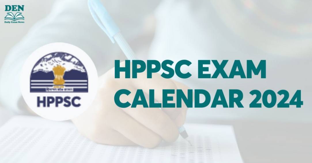 HPPSC Exam Calendar 2024, Check Schedule and Dates!