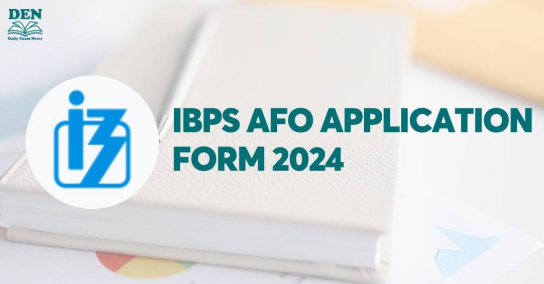 IBPS AFO Application Form 2024