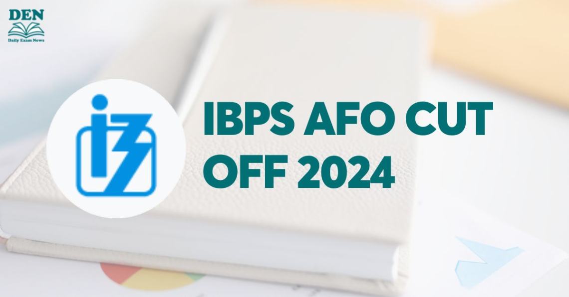 IBPS AFO Cut Off 2024