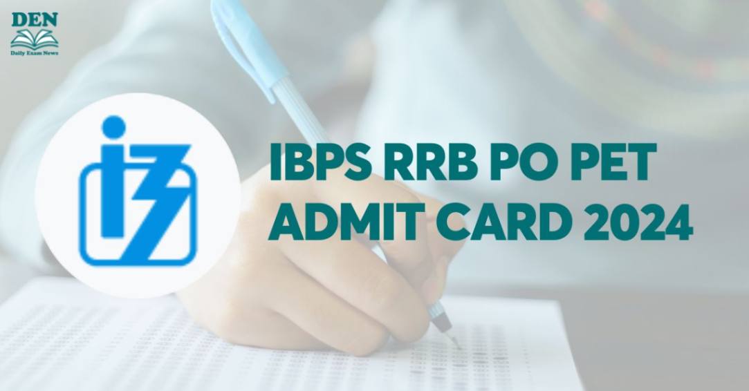 IBPS RRB PO PET Admit Card 2024, Download the Call Letter!