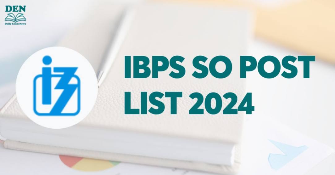 IBPS SO Post List 2024