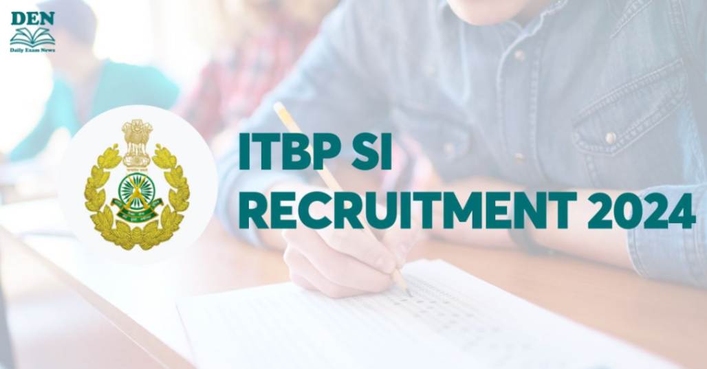 ITBP SI Recruitment 2024, Check the Application Steps!