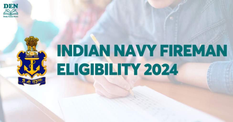 Indian Navy Fireman Eligibility 2024, Check Age Limits Here!