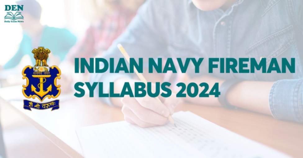 Indian Navy Fireman Syllabus 2024, Check Exam Pattern Here!
