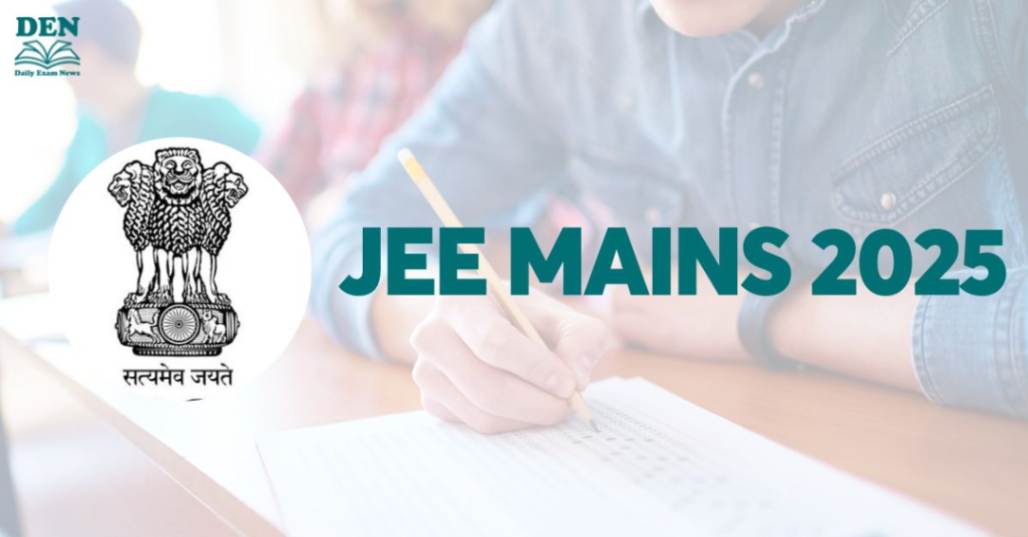 JEE Mains 2025, Check Exam Dates & Application Steps!