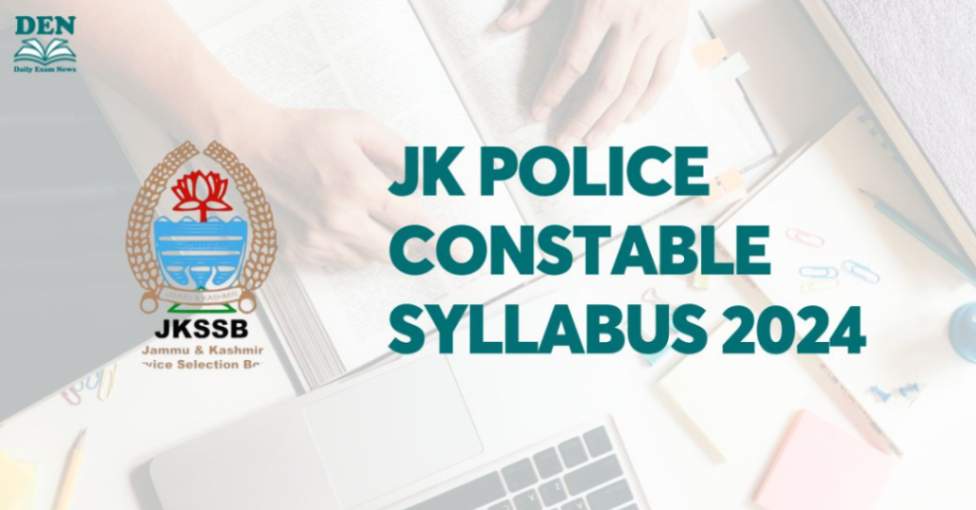 JK Police Constable Syllabus 2024, Download Now!