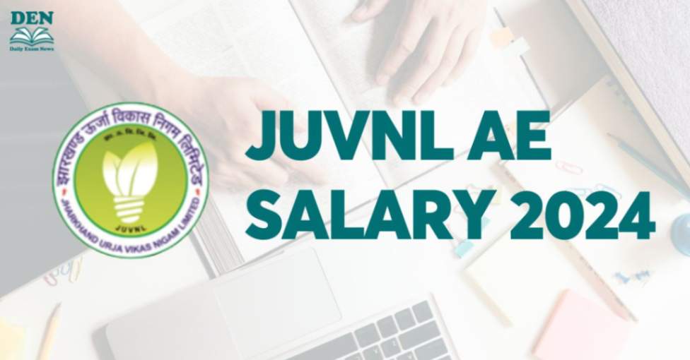 JUVNL AE Salary 2024, Explore In Hand Salary Here!