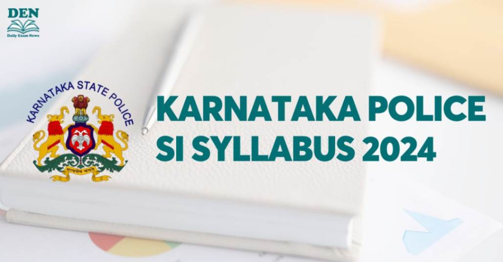 Karnataka Police SI Syllabus 2024, Check Exam Pattern Here!