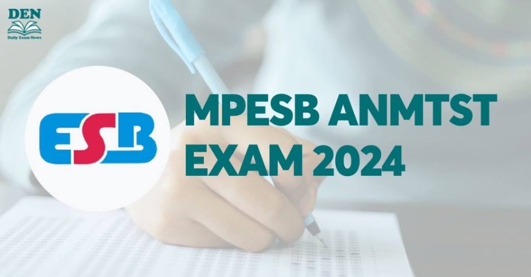 MPESB ANMTST Exam 2024, Check Application & Exam Dates!