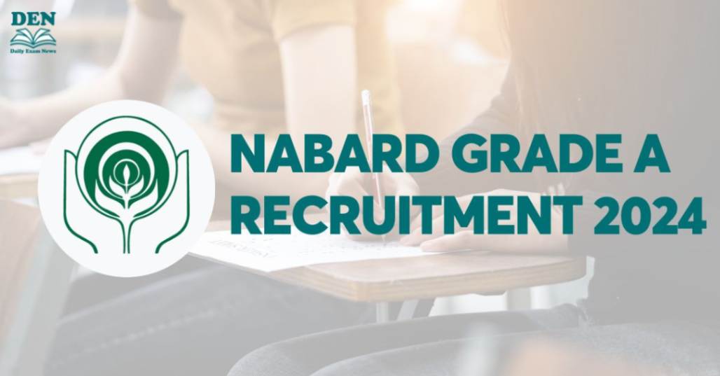 NABARD Grade A Recruitment 2024, Check Eligibility Here!