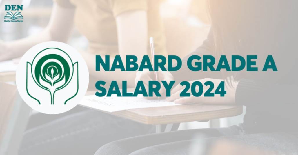 NABARD Grade A Salary 2024, Discover Allowances Here!