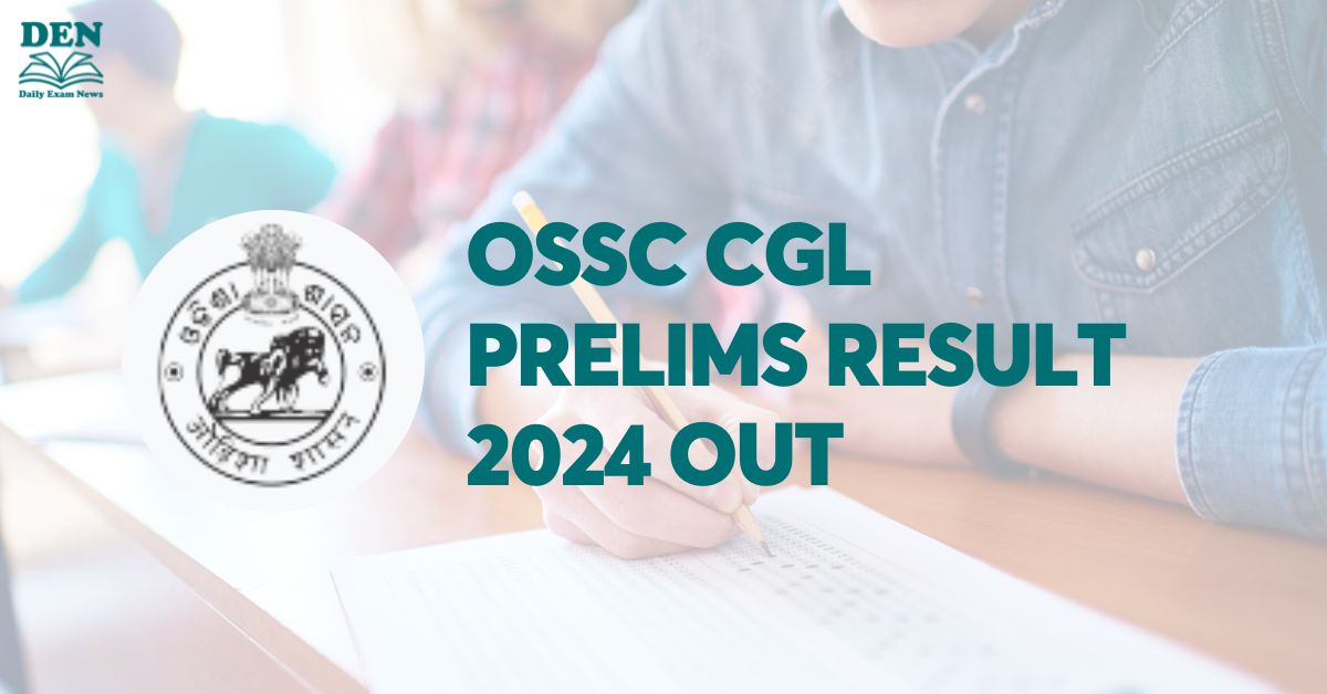 OSSC CGL Prelims Result 2024 Out, Download Here!