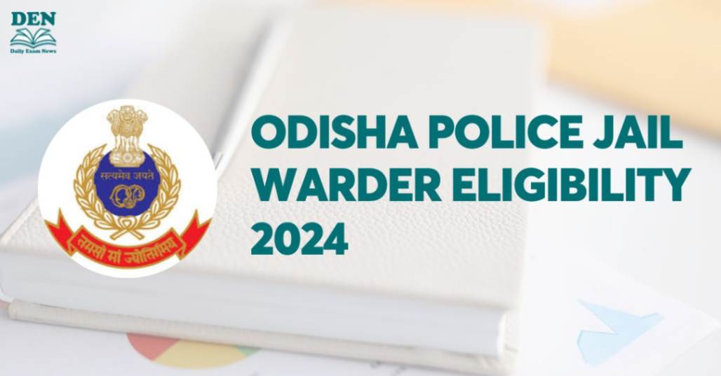 Odisha Police Jail Warder Eligibility 2024