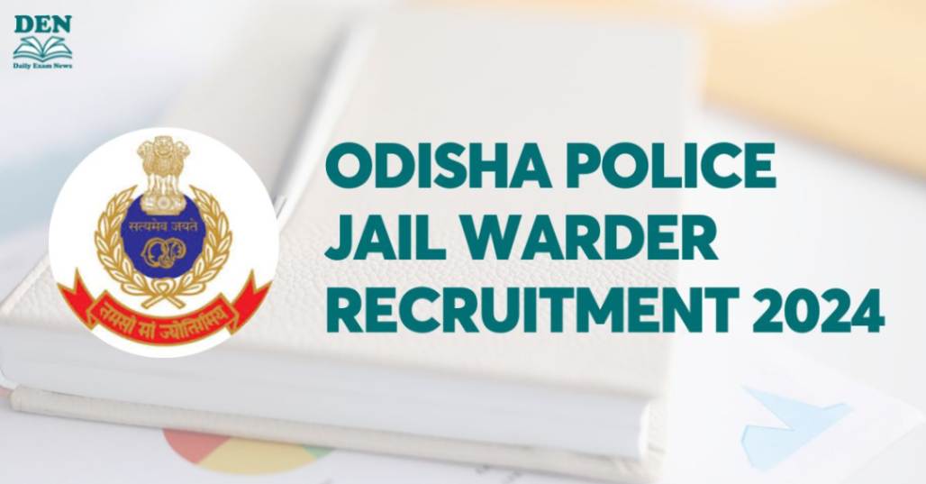 Odisha Police Jail Warder Recruitment 2024, Apply Now!