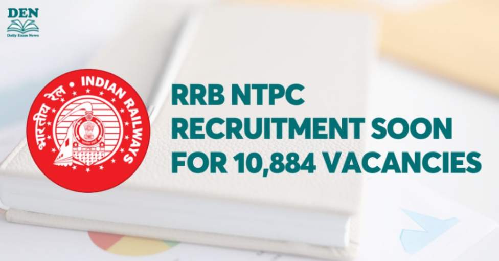 RRB NTPC Recruitment Soon for 10,884 Vacancies: Explore RRB NTPC News!