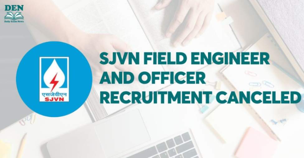 SJVN Field Engineer and Officer Recruitment Canceled