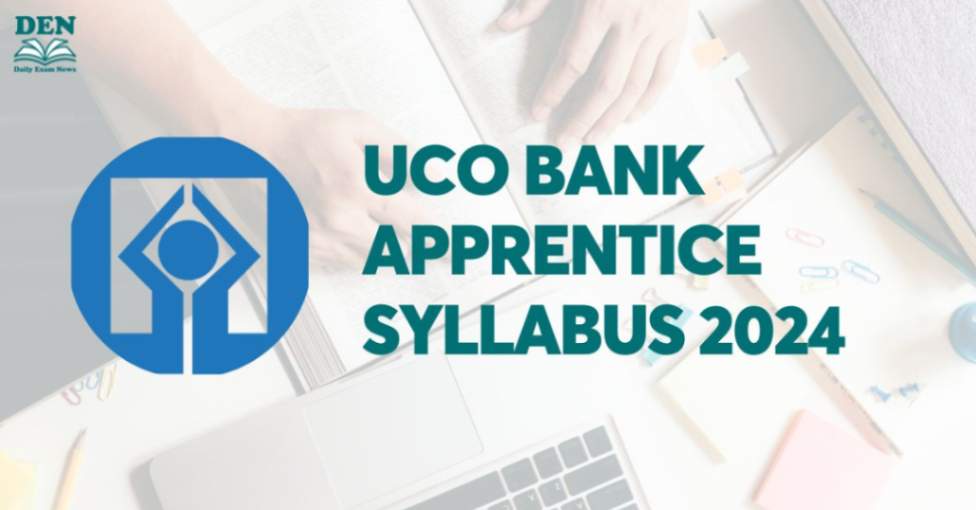 UCO Bank Apprentice Syllabus 2024