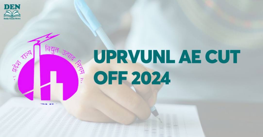 UPRVUNL AE Cut Off 2024, Check Factors Affecting!