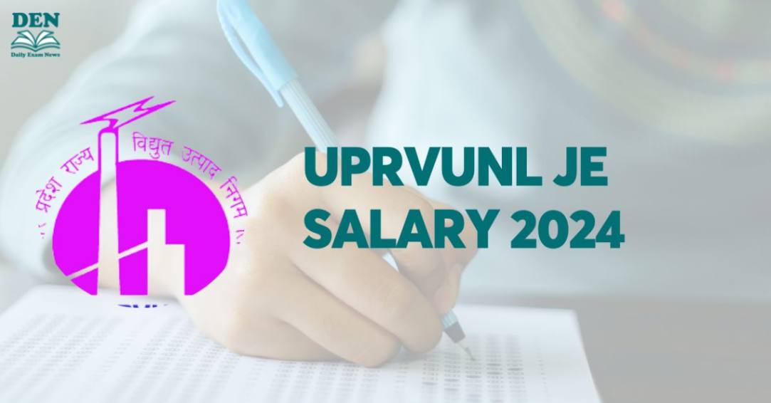 UPRVUNL JE Salary 2024, Check Job Growth Here!