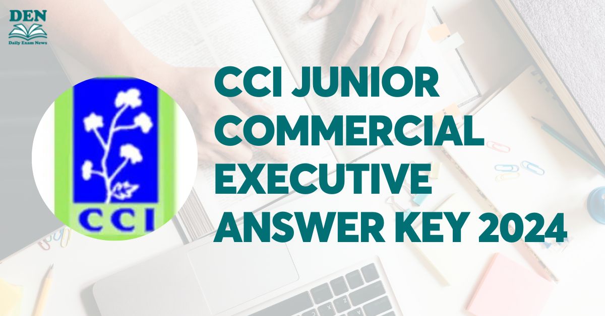 CCI Junior Commercial Executive Answer Key 2024, Download!