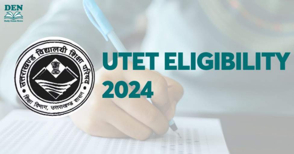 UTET Eligibility 2024: Check the Educational Qualifications Here!