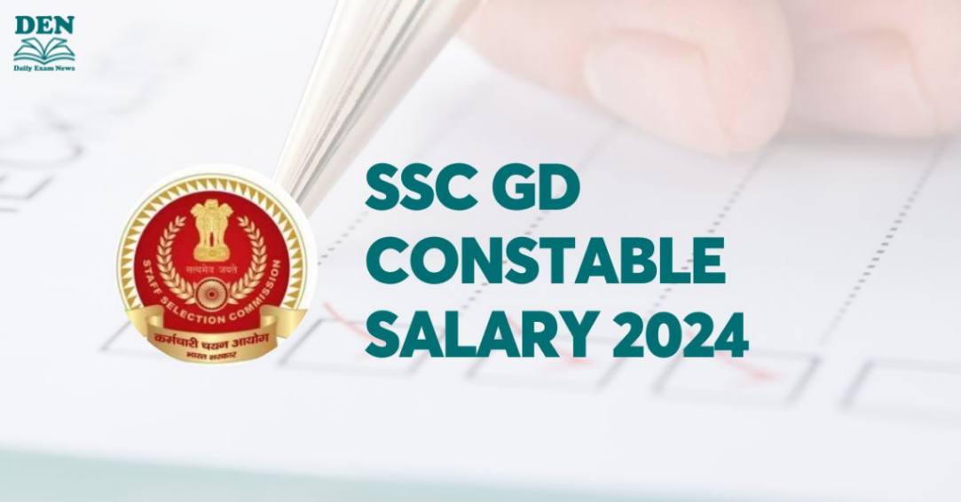 SSC GD Constable Salary 2024, Check In-Hand Salary & Perks!