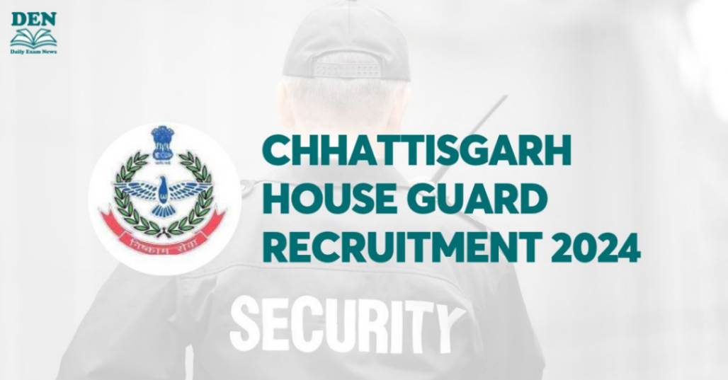 Chhattisgarh Home Guard Recruitment 2024, Apply Here!
