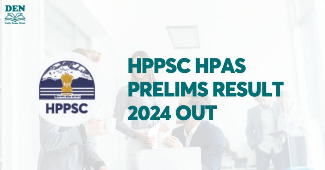 HPPSC HPAS Prelims Result 2024 Out, Download Here!