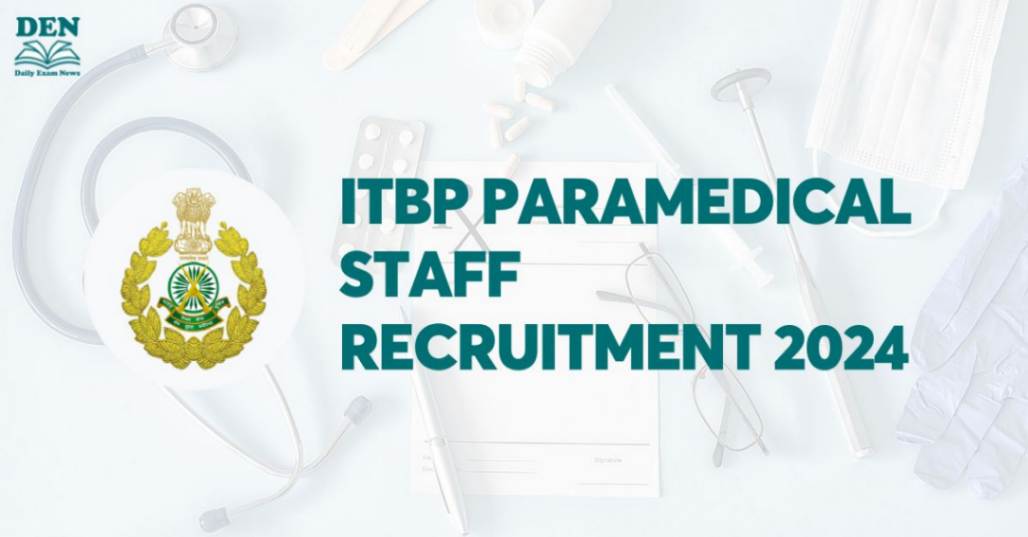ITBP Paramedical Staff Recruitment 2024, Apply for 29 Vacancies!